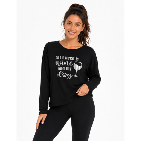 Step n Pump Essentials Ultra Soft All I Need Is Wine & My Dog Sweat Top (Choose Your Colour)