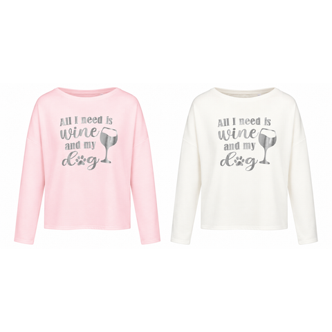 Step n Pump Essentials Ultra Soft All I Need Is Wine & My Dog Sweat Top (Choose Your Colour)